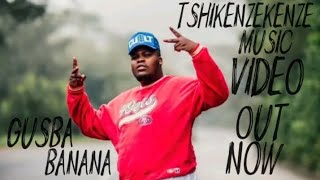 Gusba Banana Tshikenzekenze official music video out now [upl. by Hafinah]