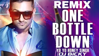 ONE BOTTLE DOWN Song by Lil Golu and Yo Yo Honey Singh remixquot DJ BICKYquot [upl. by Lemart]