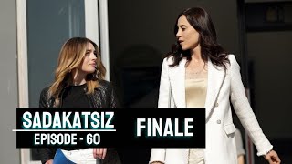 Sadakatsiz episode 60final with English subtitles  en español subtítulos  summary [upl. by Doreen]