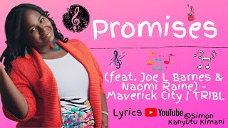 Promises Lyrics feat Joe L Barnes amp Naomi Raine  Maverick City  TRIBL  Pursue Lyrics [upl. by Odraude516]