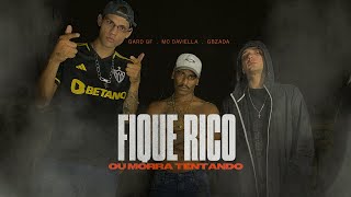 Gbzada  Fique Rico Ou Morra Tentando Explicit ft Gard GF Mc Daviella Official Video [upl. by Alikam]