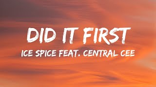 Ice Spice  Did It First Lyrics feat Central Cee [upl. by Benildis]