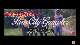 PARIS CITY GANGSTERS Pollob Vai feat Partho Bhai and Dreekson bangla rap [upl. by Jochebed]