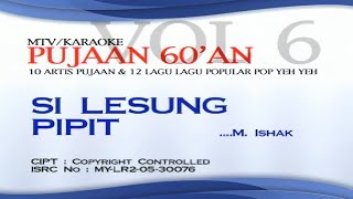 M Ishak  Si Lesung Pipit Official Karaoke Video [upl. by Elroy]