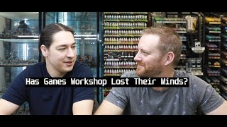 Has Games Workshop Lost Their Minds [upl. by Gomer238]