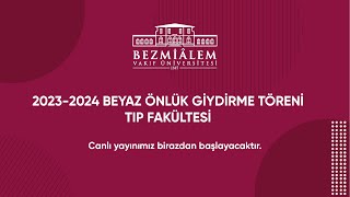 20232024 Beyaz Önlük Giydirme Töreni  Tıp Fakültesi [upl. by Noxid]