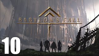 Babylons Fall  Gameplay Walkthrough Part 10  PC [upl. by Ynaffik]