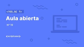 Scriptcase  Aula abierta recomendaciones de seguridad [upl. by Olympe]