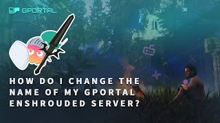 GPORTAL Enshrouded server  How to change the name of your server [upl. by Ynnatirb]