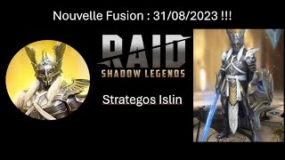 RAID  SHADOW LEGENDS  NOUVELLE FUSION STRATEGOS ISLIN [upl. by Quinton]