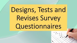 Designs Tests and Revises Survey Questionnaires II EAPP [upl. by Amisoc385]