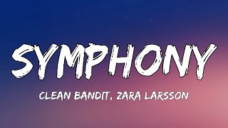 Clean Bandit  Symphony Lyrics feat Zara Larsson [upl. by Seluj]