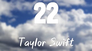 22  Taylor SwiftLyrics Video🎤 [upl. by Epuladaug]