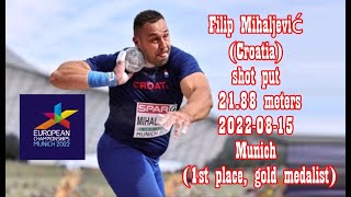 Filip Mihaljević Croatia shot put 2188 meters 20220815 European Championships Munich 1st place [upl. by Cahra]