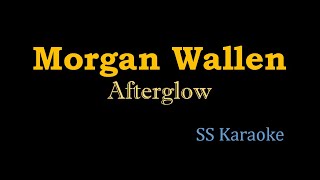 Morgan Wallen  Afterglow Karaoke Version [upl. by Ttenrag]