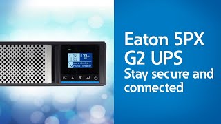 Eaton 5PX G2 a secure connected power protection with extended runtime UPS [upl. by Sev]