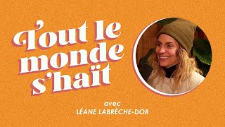 Tout le monde shaït  Léane LabrècheDor [upl. by Adniroc]