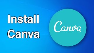 🎨 How to Install Canva on Your Laptop amp PC 2024 🎨 [upl. by Fritts]