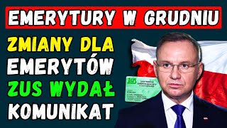 EMERYTURY W GRUDNIU 2024 👉 DUŻE ZMIANY DLA EMERYTÓW DATY I KWOTY PŁATNOŚCI ZUS OGŁOSIŁ SZCZEGÓŁY [upl. by Eanrahs]