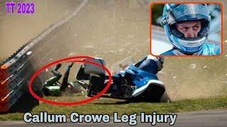 Isle of Man TT 2023  Callum Crowe crash  Sidecar passenger Callum Crowe leg injury [upl. by Nylahs]