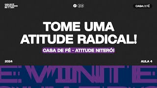 AULA 4  TOME UMA ATITUDE RADICAL  ATITUDE NITERÓI [upl. by Cece684]