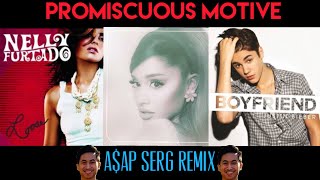 Promiscuous Motive AAP Serg Remix  Ariana Grande Justin Bieber Nelly Furtado Doja Cat [upl. by Aneetsirhc]