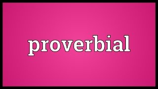 Proverbial Meaning [upl. by Pentha]