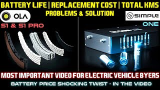 Battery Analysis  Total Kms in OLA S1 S1 Pro amp Simple One  Battery Replacement Cost  Lithium Ion [upl. by Streeto632]