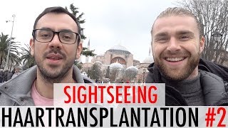 HAARTRANSPLANTATION Türkei 2  SIGHTSEEING und Vorgespräch [upl. by Ileek436]