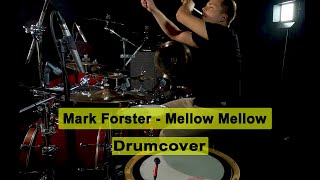 Mellow Mellow  Mark Forster Drumcover [upl. by Pritchett]