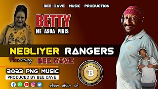 Nebilyer Rangers 2023  Betty Me Asua Pinis  Feat Bee Dave  2023 Offical PNG Latest Music [upl. by Cleland970]