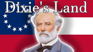 Dixies Land  Unofficial Anthem of The CSA [upl. by Aicarg]