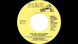 1982 Ronnie Milsap  I Wouldn’t Have Missed It For The World mono radio promo 45 [upl. by Ttoile]