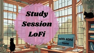 Study Session LoFi with 40hz focus tone  Background studywork music for ADHD no midroll ads [upl. by Gerger107]