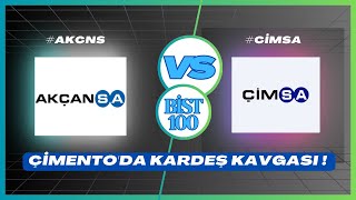 BİST100 DE TARAFINI SEÇ AKCNS MI CIMSA MI [upl. by Kirkwood651]