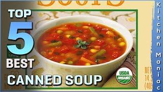 Top 5 Best Canned Soup Review in 2023 [upl. by Pattie548]