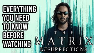 EVERYTHING you need to know before watching Matrix Resurrections  A recap of the Matrix Trilogy [upl. by Sheets302]