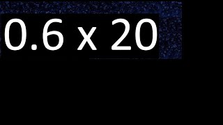 06 x 20  decimal number multiplied by 20 multiplication of decimals by whole number [upl. by Spiros226]