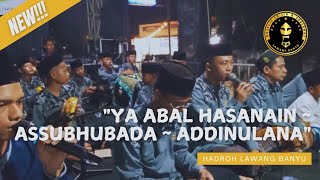 quotYa Abal Hasanain Wa Akhwatuhuquot  Hadroh Lawang Banyu  hadrohlawangbanyu [upl. by Gwenny]