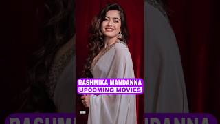 Rasmika Mandana Upcoming Movies 2025  Rasmika Mandana Shorts [upl. by Adnar]