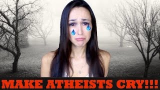 HOW TO MAKE AN ATHEIST CRY [upl. by Aivatco]