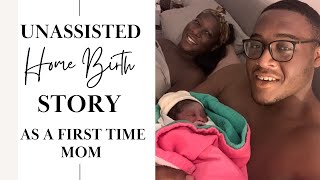 UNASSISTED HOME BIRTH STORY  First Time Mom  Positive Birth Story  Pregnant Mom of 2 [upl. by Adniuqal916]