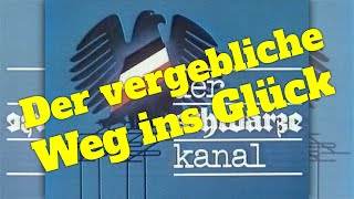 18091989 – Der vergebliche Weg ins Glück [upl. by Ikairik]