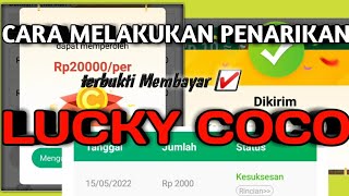 Cara Melakukan Penarikan di Aplikasi Lucky Coco [upl. by Enirhtac]