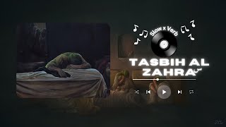 Tasbih Al Zahra ♪  Haj Mahdi Rasouli  Slowed  Reverb [upl. by Coriss906]