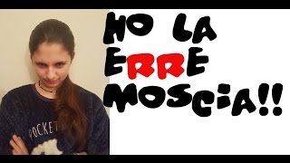 Ho la erre moscia [upl. by Hurty]