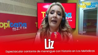 Liz Espectacular cantante de merengue con historia en Los Melódicos  Tropicana [upl. by Yumuk23]