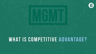 What is Competitive Advantage [upl. by Marvin106]