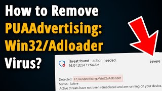 How to Remove PUAAdvertising Win32 Adloader  Easy Tutorial [upl. by Clyde]