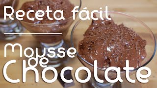 Mousse de chocolate  Receta fácil [upl. by Wilt]